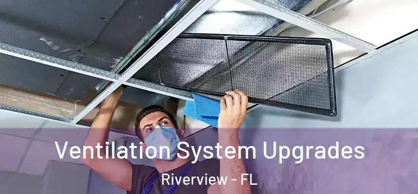Ventilation System Upgrades Riverview - FL